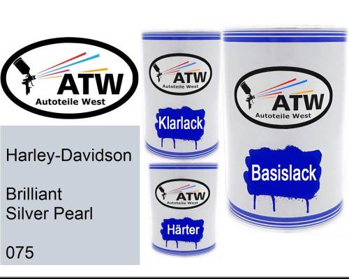 Harley-Davidson, Brilliant Silver Pearl, 075: 500ml Lackdose + 500ml Klarlack + 250ml Härter - Set, von ATW Autoteile West.